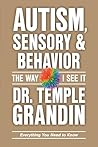 Autism, Sensory & Behavior by Dr. Temple Grandin