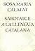 Sabotatge a la llengua catalana by Rosa Maria Calafat Vila