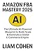 Amazon FBA Mastery 2025: Th...