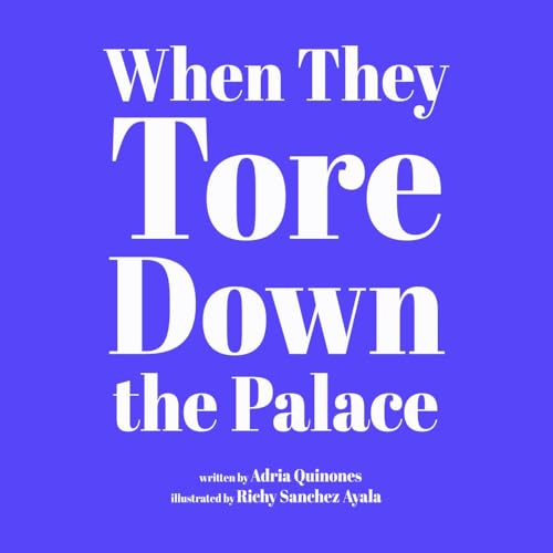 When They Tore Down the Palace (Hardcover)