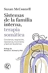Sistemas de la familia interna, terapia somática: Conciencia, respiración, resonancia, movimiento y tacto en la práctica