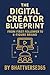 The Digital Creator Bluepri...