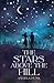 The Stars Above the Hill (The World Beyond Duology)