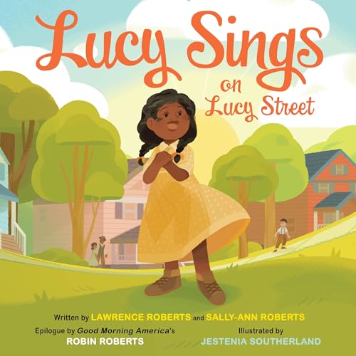 Lucy Sings on Lucy Street: An Inspiring True Story About Music and Hope During the Great Depression for Children (Ages 4-8)