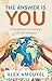 The Answer Is You by Alex Amouyel