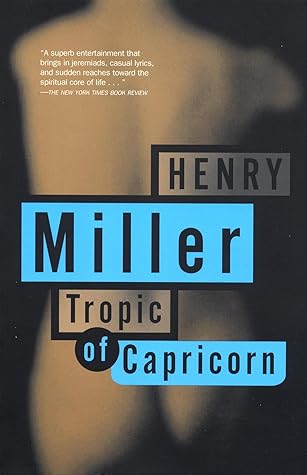 Tropic of Capricorn (Tropic, #2)