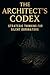 The Architect Codex by Johan Liebert