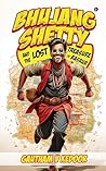 Bhujang Shetty: And the Lost Treasure of Basrur Paperback – 22 April 2025