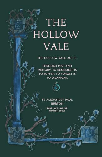 The Hollow Vale: Act II: Through Mist and Memory: To remember is to suffer; to forget is to disappear (Hardcover)