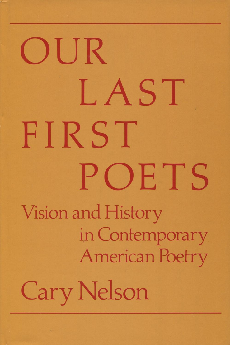 Our Last First Poets: Vision and History in Contemporary American Poetry (Hardcover)