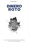 Dinero Roto: Por ...