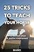 25 tricks to teach your hor...