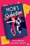 Book cover for Mob's Seduction: A Sapphic Mafia Rom-Com with Heat, Humor, and Heart