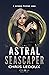 The Astral Seascaper: A Sci...