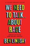 We Need to Talk... About Race: Christian Faith and Racial Justice - a young person's guide