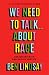 We Need to Talk... About Race by Ben Lindsay