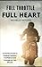 Full Throttle Full Heart: A...
