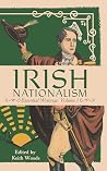 Irish Nationalism: Essential Writings, Volume 1