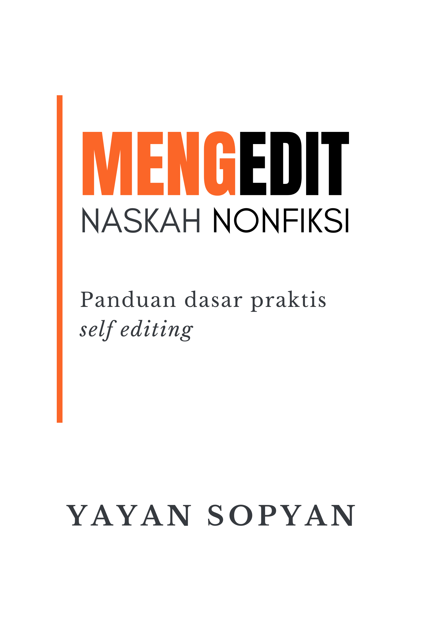 Mengedit Naskah Nonfiksi: Panduan Dasar Praktis Self Editing