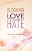 Blooming Love from Hate