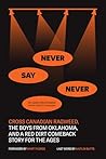 Never Say Never: ...