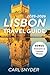LISBON TRAVEL GUIDE 2025-2026