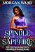 Spindle and Sapphire: A Ret...