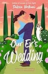 Our Ex's Wedding by Taleen Voskuni