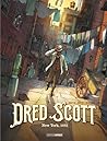 Dred Scott, Tome 1  by Tom Graffin