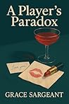 A Player's Paradox by Grace Sargeant