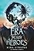 La era de los héroes (La Tríada #2)