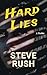 Hard Lies by Steve  Rush