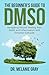 The Beginner's Guide to DMSO by Melanie Gray