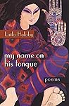 my name on his tongue: poems