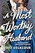 A Most Worthy Husband (The Lucky Ladies of London Book 3)