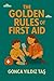 The Golden Rules of First A...