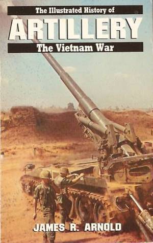 Artillery: The Illustrated History of the Vietnam War (Paperback)