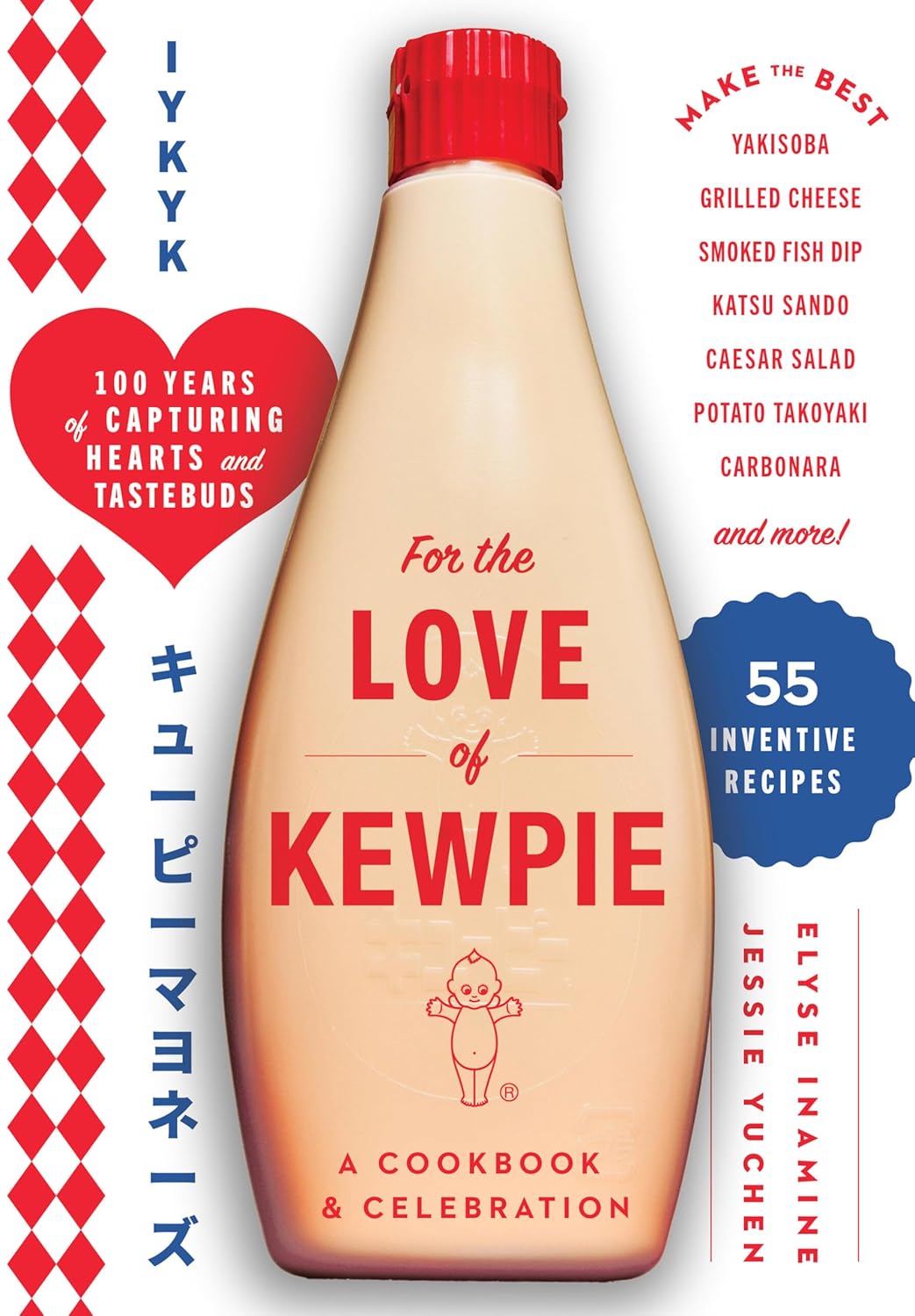 For the Love of Kewpie (The Kewpie Mayo Cookbook): A Cookbook and Celebration