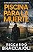 Piscina para la muerte: Un thriller policíaco del inspector Álex Cortés (Inspector Álex Cortés thriller policíaco y psicológico, crimen y misterio) (Spanish Edition)