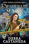 Desperate Magic by Debra Castaneda