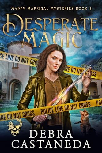 Desperate Magic (Maddy Madrigal Mysteries Book 3)