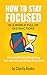 How to Stay Focused in a Wo...