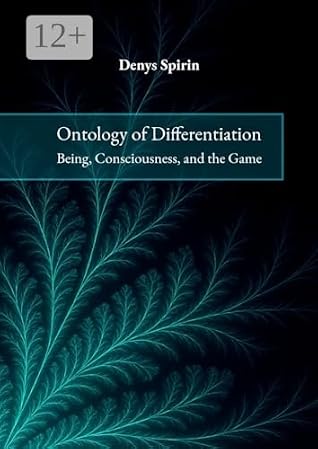Ontology of Differentiation: Being, Consciousness, and the Game