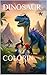 DINOSAUR COLORIN by Jessica Diaz