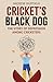 Cricket's Black Dog: Depression and Cricket