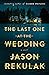 The Last One at the Wedding by Jason Rekulak
