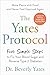 The Yates Protocol: Five Simple Steps to Fix Your Blood Sugar and Reverse Type 2 Diabetes