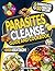 Parasites Cleanse Guide and Cookbook by Alex Mc Corner
