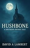 Hushbone: A South...