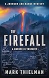 The Firefall: A M...